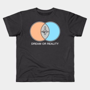 Dream or reality Kids T-Shirt